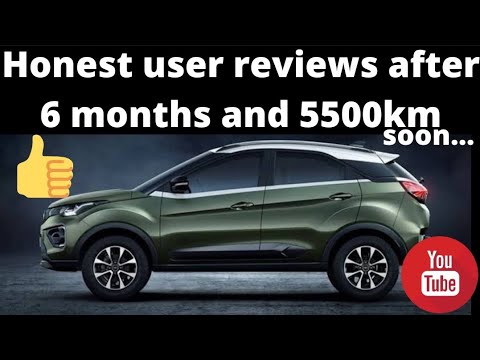 tata nexon xms honest user reviews after 6 months and 5500km coming soon| #tatanexon#tatanexonreview