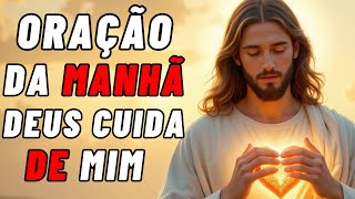 ✅ Oração da Manhã Deus Cuida de Mim 🙏✨ Comece o Dia na Presença de Deus