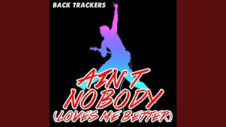 Aint Nobody (Loves Me Better 2015) (Instrumental)