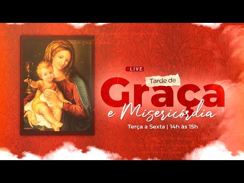 14h - Tarde de Graça e Misericórdia  - 20/10/2022