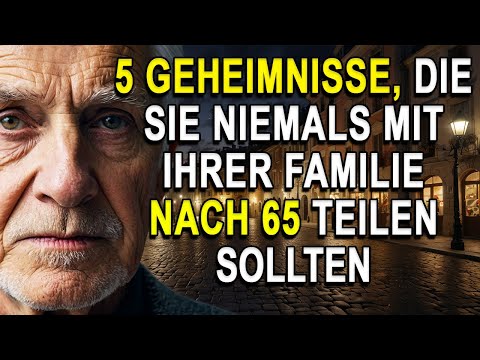 5 Geheimnisse, die Sie niemals mit Familie nach 65 teilen sollten, um friedliches Leben zu führen