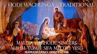 HODI WACHUNGA - MALLYA CATHOLIC SINGERS  NYIMBO NZ