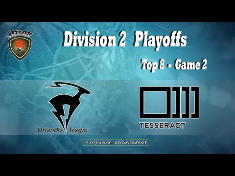 Atlasbasket Playoffs - Division 2 - Top8_G2 - TRAGICS vs TESSERACT