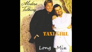 Modern Talking - Taxi Girl Long Mix