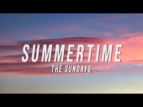 The Sundays - Summertime (Lyrics)
