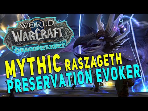 Dragonflight PRESERVATION EVOKER Raid Gameplay | MYTHIC Raszageth - Vault of the Incarnates (10.0.5)