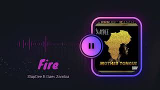 Fire - SlapDee ft Daev  Mother Tongue (Official Au
