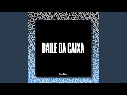 BAILE DA CAIXA