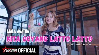 Download lagu MALA AGATHA KITA GOYANG LATTO LATTO... mp3