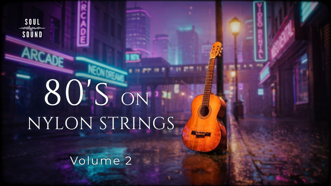80s ON NYLON STRINGS (Vol. 2) 🌆🎸 | Neon Instrumental Pop • Classical Guitar • 80s Electronic Vibes