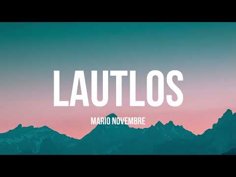 Mario Novembre - Lautlos (Lyrics)