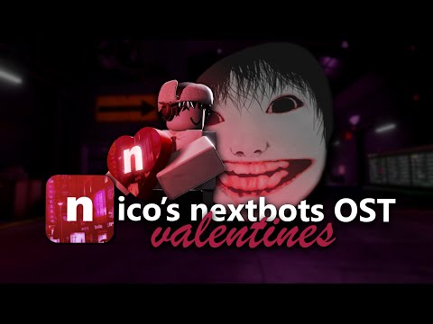 nico’s nextbots ost - menu [valentines version]