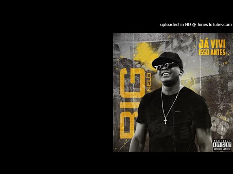 Big Nelo - Já Vivi Isso Antes (Audio Oficial)