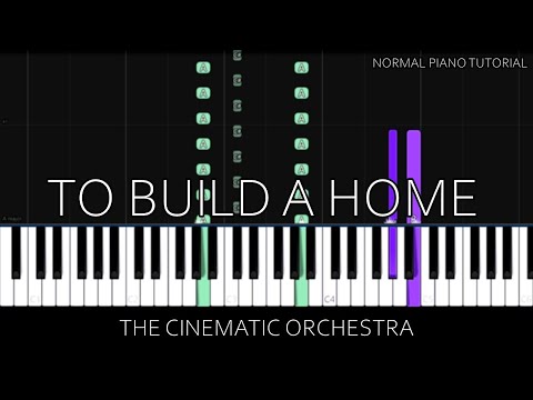The Cinematic Orchestra - To Build a Home (Intermediate Piano Tutorial)