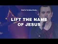 Lift the Name of Jesus - Jonathan Lewis | Christ For The Nations Worship