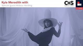 Kyle Meredith with... Aldous Harding