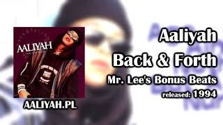 Aaliyah - Back &amp; Forth (Mr. Lee&#39;s Bonus Beats) [Aaliyah.pl]