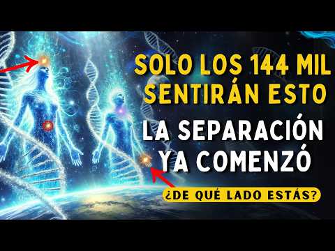 🌍 ¡EL CAMBIO YA COMENZÓ! Y Solo Los 144 Mil Elegidos Lo Sentirán… ¿Ya Lo Sientes? ⏳