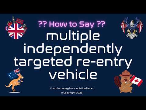 🚀 🎯 How to Pronounce multiple independently targeted re-entry vehicle? (CORRECTLY)