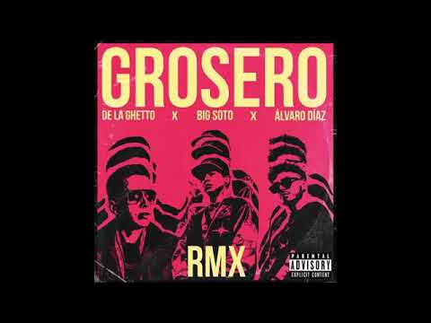 Grocero remix - De la ghetto x big Soto x Álvaro Díaz oficial