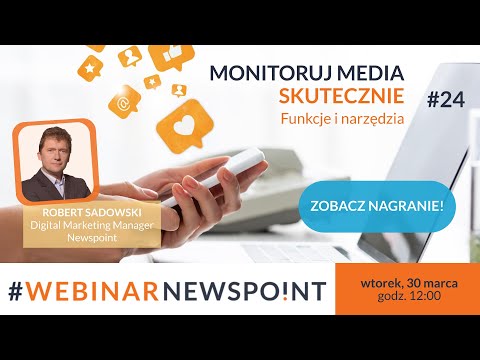 Monitoruj media skutecznie – funkcje i narzędzia – Webinar Newspoint