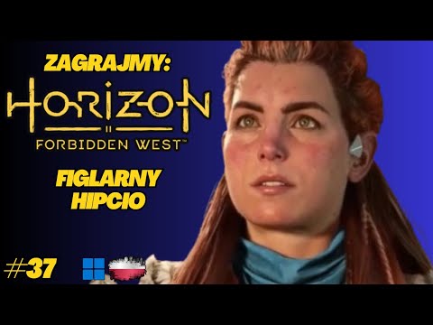 Horizon Forbidden West | Gameplay PL odc.37 | Znaczniki odkryte, mrok Zaćmienia coraz bliżej