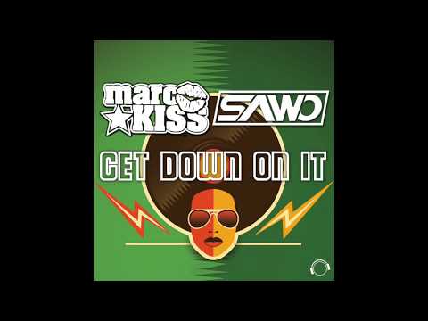 MARC KISS & SAWO - Get Down On It (Radio Mix) // VIDEO SNIPPET