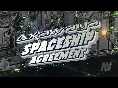 Axawaya ~ SPACESHIP AGREEMENT
