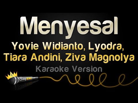 Yovie Widianto, Lyodra, Tiara Andini, Ziva Magnolya - Menyesal (Karaoke Version)