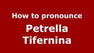 How to pronounce Petrella Tifernina