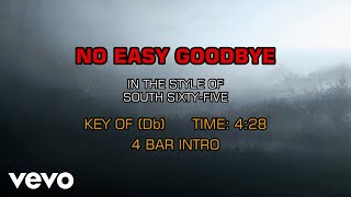 South Sixty-Five - No Easy Goodbye (Karaoke)