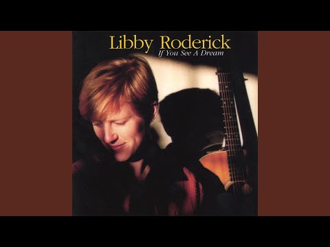 How Could Anyone Ever Tell You - Libby Roderick