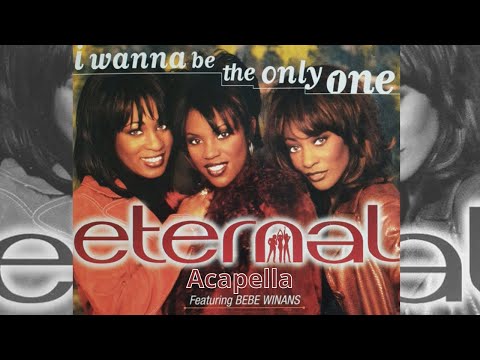 Eternal feat. BeBe Winans) - I Wanna Be the Only One (Acapella 96 bpm F# Major)