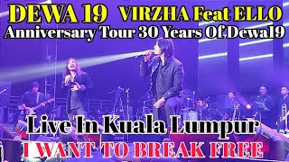 Download lagu Dewa 19 || VIRZHA Feat ELLO - I WANT TO BREAK FREE || Anniversary Tour 30 Years Of Dewa19 || Live KL mp3 Download lagu Dewa 19 || VIRZHA Feat ELLO - I WANT TO BREAK FREE || Anniversary Tour 30 Years Of Dewa19 || Live KL mp3