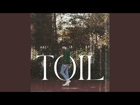 Toil - Tyler Corbin