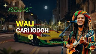 Download lagu Cari Jodoh - Wali‼️ Cover Reggae Version mp3 Download lagu Cari Jodoh - Wali‼️ Cover Reggae Version mp3