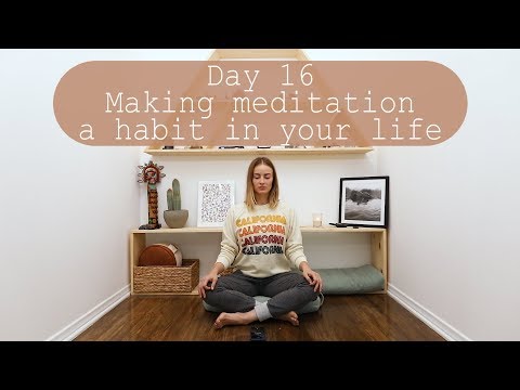 Day 16 - 21 Days of Creating a Meditation Habit