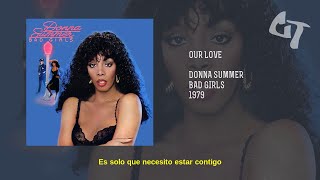 Donna Summer - Our Love (Subtitulada Español)