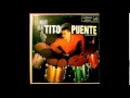 Expresión Latina: (1957) Tito Puente - Emerald Beach
