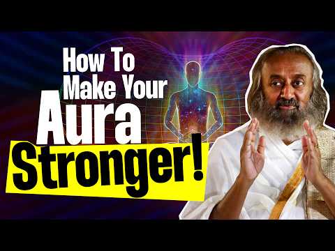How To Strengthen Your Aura! | Bhagavad Gita With Gurudev