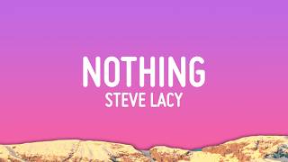 Download lagu Steve Lacy - nothing (Lyrics) mp3