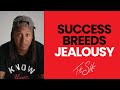 Success Breeds Jealousy Trent Shelton
