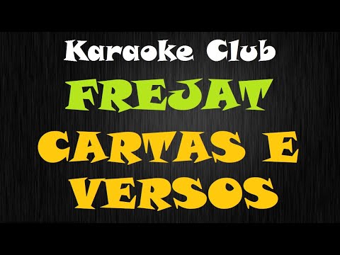 FREJAT - CARTAS E VERSOS ( KARAOKÊ )