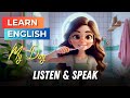 My Day Improve Your English English Listening Skills Speaking Skills Daily Life