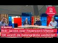 FC Rijnmond met Rob Jacobs over Feyenoord, de nieuwe Super League en afscheid Christiaan Bax