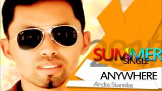 ANDRE STANISLAS - ANYWHERE (OFFICIAL AUDIO SINGLE 2017)
