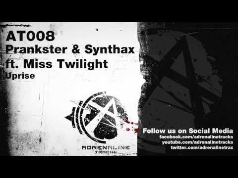 Prankster & Synthax ft Miss Twilight - Uprise
