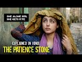 Pati Ki Halat Ne Badal Di Jindagi The Patience Stone Movie Explained In Hindi