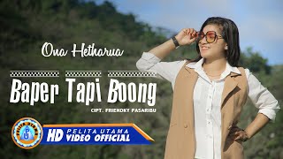 Download lagu Ona Hetharua - BAPER TAPI BOONG  mp3