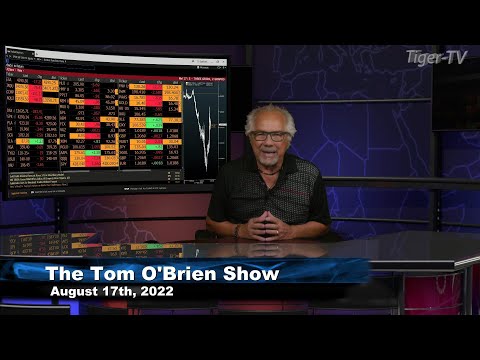 August 17th, Tom O'Brien Show on TFNN - 2022